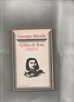 Gilles de Rais : Leben u. Prozess e. Kindermörders. [Übers. von Ute Erb] / Ullstein-Bücher ; Nr. ...