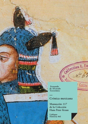 Immagine del venditore per Cr�nica mexicana: Manuscrito # 117 de la Colecci�n Hans Paul Kraus (Paperback or Softback) venduto da BargainBookStores