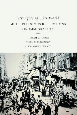 Immagine del venditore per Strangers in This World: Multireligious Reflections on Immigration (Paperback or Softback) venduto da BargainBookStores