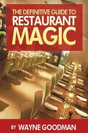 Bild des Verkufers fr The Definitive Guide To Restaurant Magic zum Verkauf von GreatBookPrices