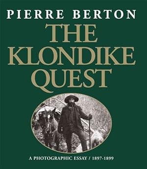 Seller image for Klondike Quest : A Photographic Essay 1897-1899 for sale by GreatBookPrices