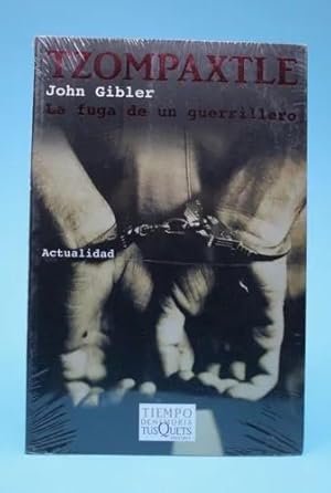 Seller image for Tzompaxtle La Fuga De Un Guerrillero John Gibler 2014 for sale by Libros librones libritos y librazos