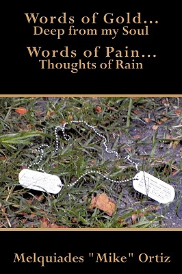 Bild des Verkufers fr Words of Gold. Deep from My Soul Words of Pain. Thoughts of Rain (Paperback or Softback) zum Verkauf von BargainBookStores