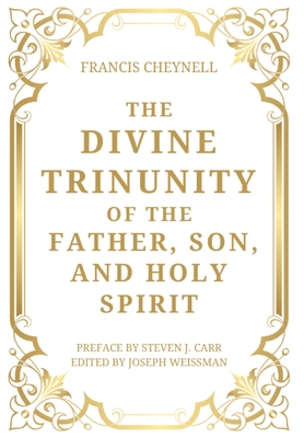 Imagen del vendedor de The Divine Trinunity of the Father, Son, and Holy Spirit (Hardback or Cased Book) a la venta por BargainBookStores
