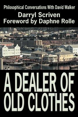 Imagen del vendedor de A Dealer of Old Clothes: Philosophical Conversations with David Walker (Paperback or Softback) a la venta por BargainBookStores