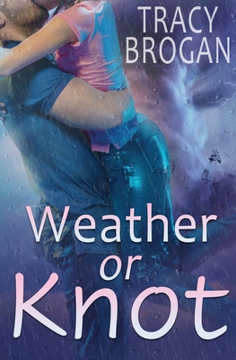 Immagine del venditore per Weather Or Knot (Paperback or Softback) venduto da BargainBookStores