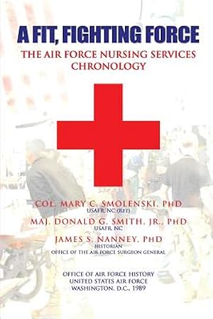 Seller image for Fit, Fighting Force : The Air Force Nursing Services Chronology for sale by GreatBookPrices