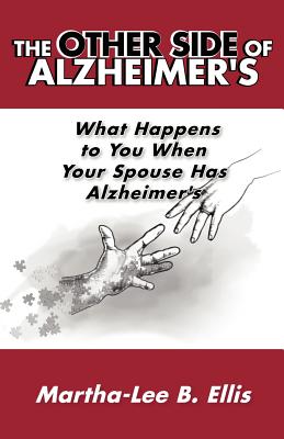 Seller image for The Other Side of Alzheimer's: What Happens to You When Your Spouse Has Alzheimer's (Paperback or Softback) for sale by BargainBookStores