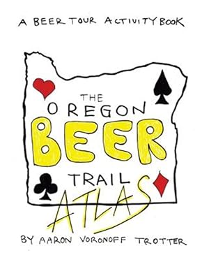 Seller image for Oregon Beer Trail Atlas for sale by GreatBookPrices