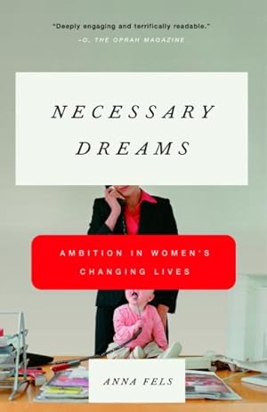 Immagine del venditore per Necessary Dreams : Ambition In Women's Changing Lives venduto da GreatBookPrices