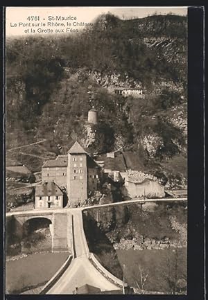 Ansichtskarte St-Maurice, le pont sur le Rhône, le château et la grotte aux Fées