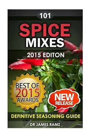 Immagine del venditore per Spice Mixes : Definitive Seasoning Guide: Mixing Herbs & Spices to Create Fantastic Seasoning Mixes venduto da GreatBookPrices