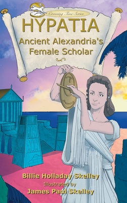 Seller image for Hypatia: Ancient Alexandria's Female Scholar (Hardback or Cased Book) for sale by BargainBookStores
