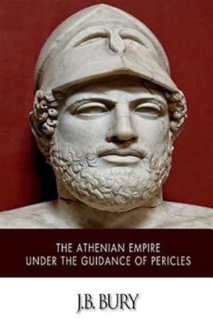 Seller image for Athenian Empire Under the Guidance of Pericles for sale by GreatBookPrices