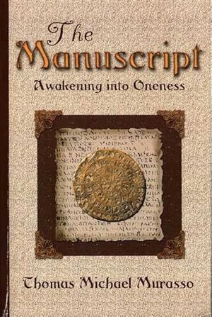 The Manuscript: Awakening into Oneness