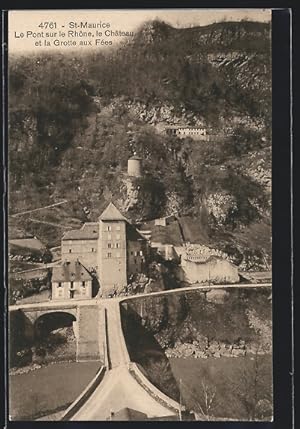 Ansichtskarte St-Maurice, le pont sur le Rhône, le château et la grotte aux Fées