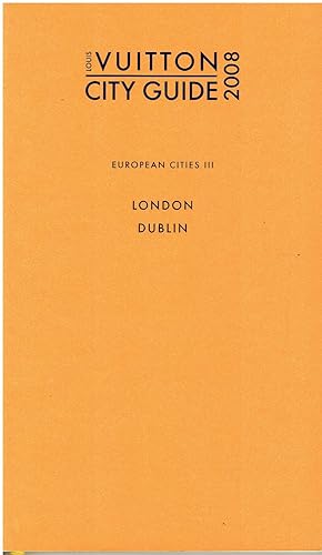 Imagen del vendedor de Louis Vuitton City Guide 2008 - European Cities III: London & Dublin a la venta por Manian Enterprises