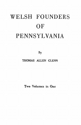 Imagen del vendedor de Welsh Founders of Pennsylvania. Two Volumes in One (Paperback or Softback) a la venta por BargainBookStores