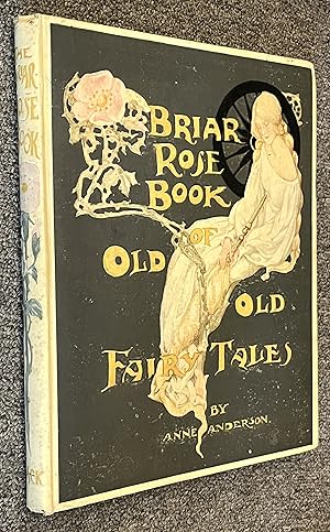 The Briar Rose Book of Old Old Fairy Tales