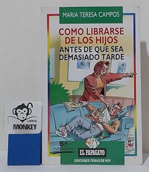 Immagine del venditore per Cmo librarse de los hijos antes de que sea demasiado tarde venduto da MONKEY LIBROS