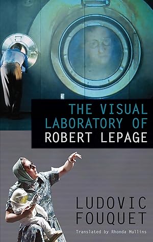 Seller image for The Visual Laboratory of Robert Lepage for sale by moluna