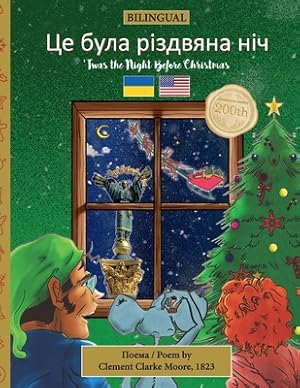 Bild des Verkufers fr BILINGUAL 'Twas the Night Before Christmas - 200th Anniversary Edition: Ukrainian ?? ???? ???&#1 (Paperback or Softback) zum Verkauf von BargainBookStores