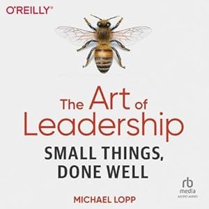 Seller image for The Art of Leadership: Small Things, Done Well for sale by AHA-BUCH GmbH
