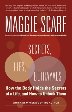 Image du vendeur pour Secrets, Lies, Betrayals : How The Body Holds The Secrets Of A Life, And How To Unlock Them mis en vente par GreatBookPrices