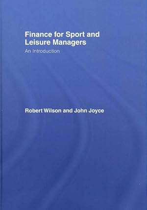 Imagen del vendedor de Finance for Sport and Leisure Managers : An Introduction a la venta por GreatBookPrices