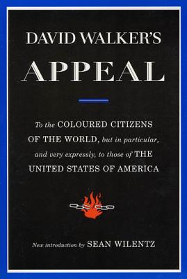Seller image for David Walker's Appeal: To the Coloured Citizens of the World, But in Particular, and Very Expressly, to Those of the United States of America (Paperback or Softback) for sale by BargainBookStores