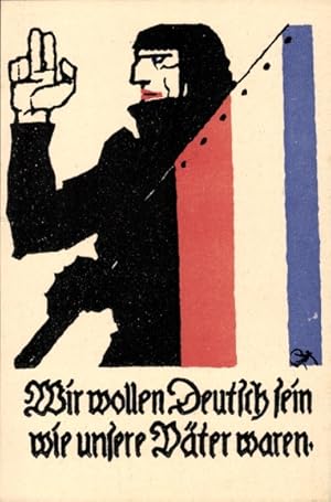 Künstler Ansichtskarte / Postkarte Volksabstimmung in Schleswig 1920, Wir wollen Deutsch sein wie...