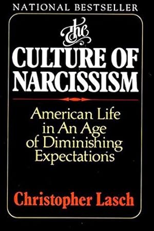 Seller image for The Culture of Narcissism: American Life in an Age of Diminishing Expectations for sale by WeBuyBooks 2