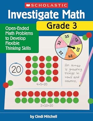 Bild des Verkufers fr Investigate Math, Grade 3 : Open-ended Math Problems to Develop Flexible Thinking Skills zum Verkauf von GreatBookPrices