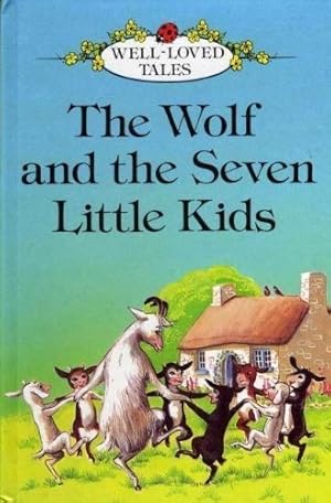 Bild des Verkufers fr The Wolf and the Seven Little Kids: 11 (Well loved tales grade 2) zum Verkauf von WeBuyBooks