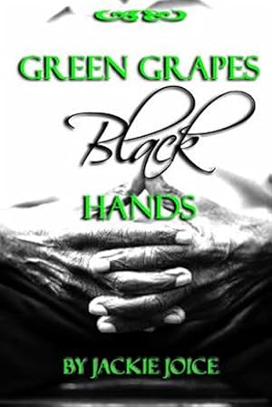 Immagine del venditore per Green Grapes Black Hands venduto da GreatBookPrices