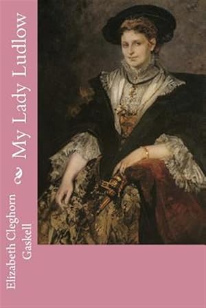 Seller image for My Lady Ludlow for sale by GreatBookPrices