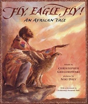 Bild des Verkufers fr Fly, Eagle, Fly!: An African Tale zum Verkauf von WeBuyBooks