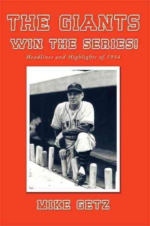 Seller image for Giants Win the Series! : Headlines and Highlights of 1954 for sale by GreatBookPrices