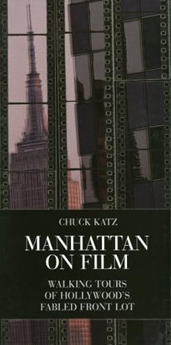 Imagen del vendedor de Manhattan on Film : Walking Tours of Hollywood's Fabled Front Lot a la venta por GreatBookPrices