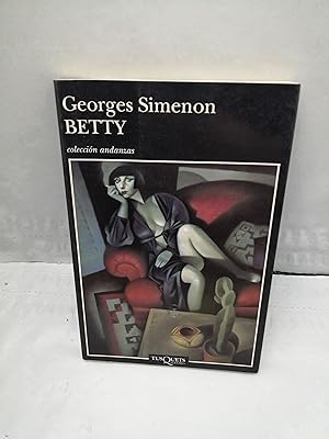 Imagen del vendedor de Georges Simenon: BETTY (Primera edicin, Coleccin: Andanzas) a la venta por Libros Angulo