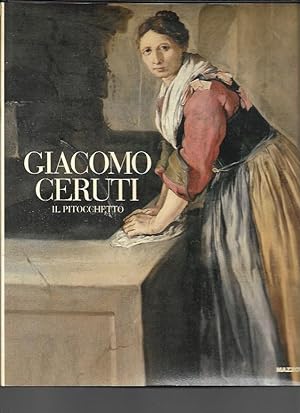 Giacomo Ceruti. Il pitocchetto. Catalogo della mostra (Brescia, 1987). Ediz. illustrata