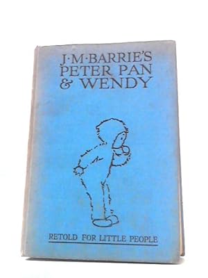 Image du vendeur pour J. M. Barrie's Peter Pan & Wendy mis en vente par World of Rare Books