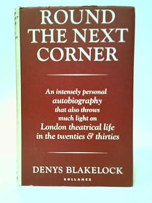 Seller image for Round the Next Corner: A Life Story for sale by World of Rare Books