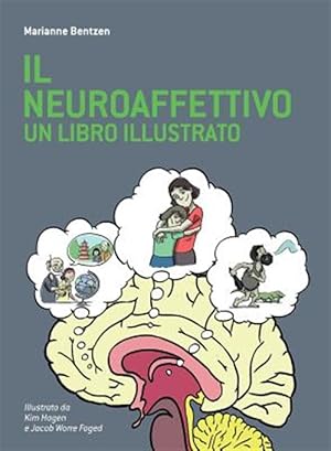 Seller image for Il Neuroaffettivo - Un Libro Illustrato -Language: italian for sale by GreatBookPrices