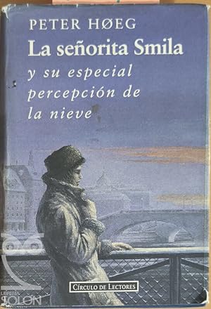 Imagen del vendedor de La seorita Smila y su especial percepcin de la nieve a la venta por LIBRERA SOLN
