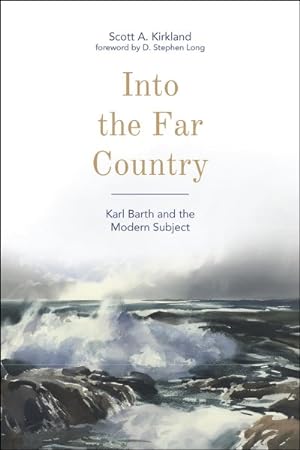 Immagine del venditore per Into the Far Country : Karl Barth and the Modern Subject venduto da GreatBookPrices