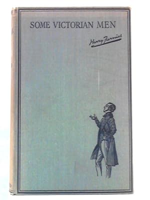 Image du vendeur pour Some Victorian Men mis en vente par World of Rare Books