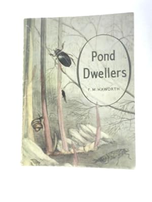 Imagen del vendedor de Pond Dwellers. Natural History Series Number Two. a la venta por World of Rare Books