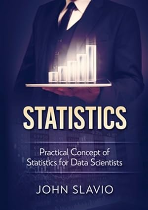 Seller image for Statistics: Practical Concept of Statistics for Data Scientists for sale by GreatBookPrices