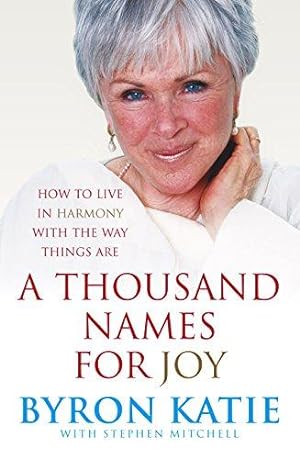 Image du vendeur pour A Thousand Names For Joy: How To Live In Harmony With The Way Things Are mis en vente par WeBuyBooks